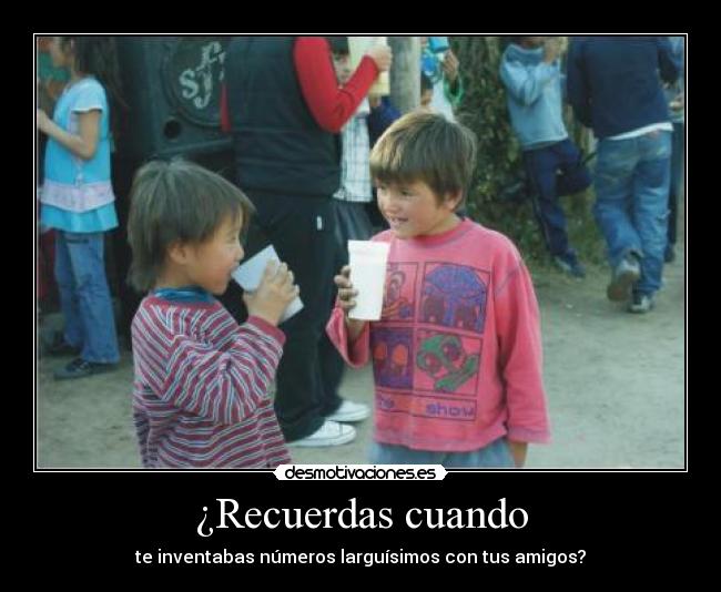 ¿Recuerdas cuando -
