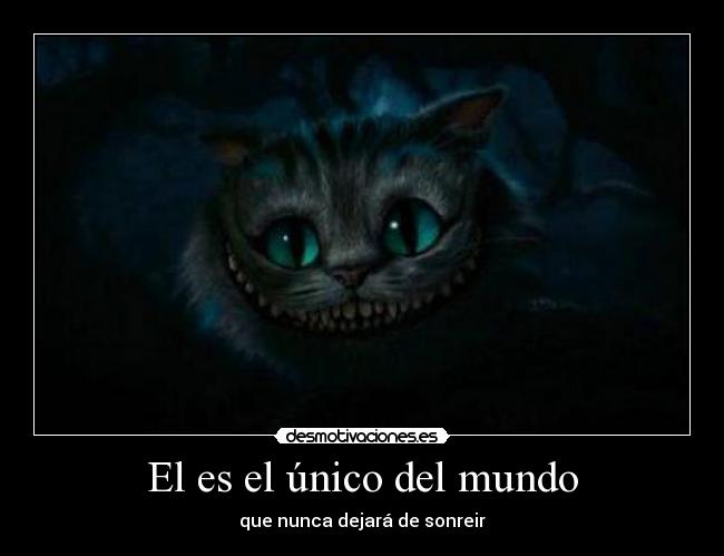 El es el único del mundo -