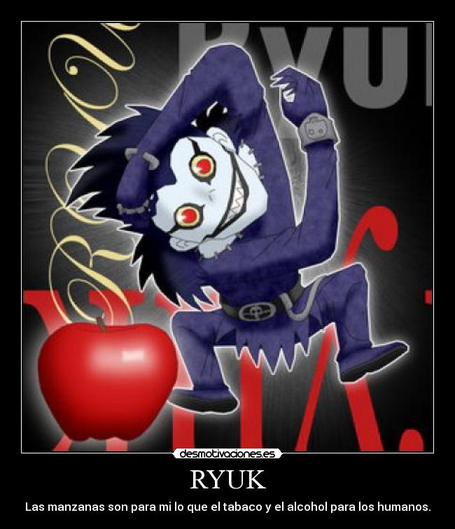 RYUK - Las manzanas son para mi lo que el tabaco y el alcohol para los humanos.