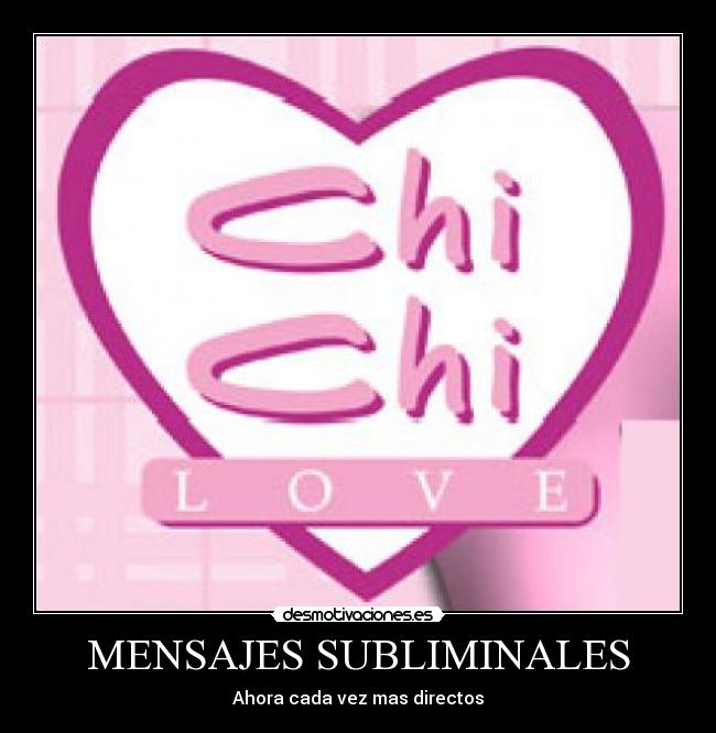 MENSAJES SUBLIMINALES - Ahora cada vez mas directos