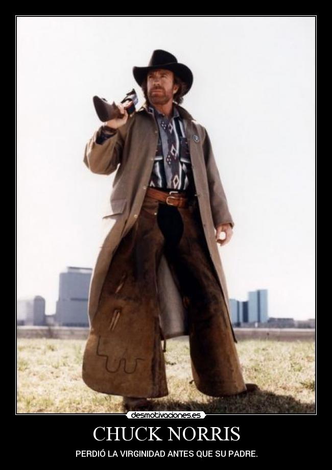 CHUCK NORRIS - PERDIÓ LA VIRGINIDAD ANTES QUE SU PADRE.