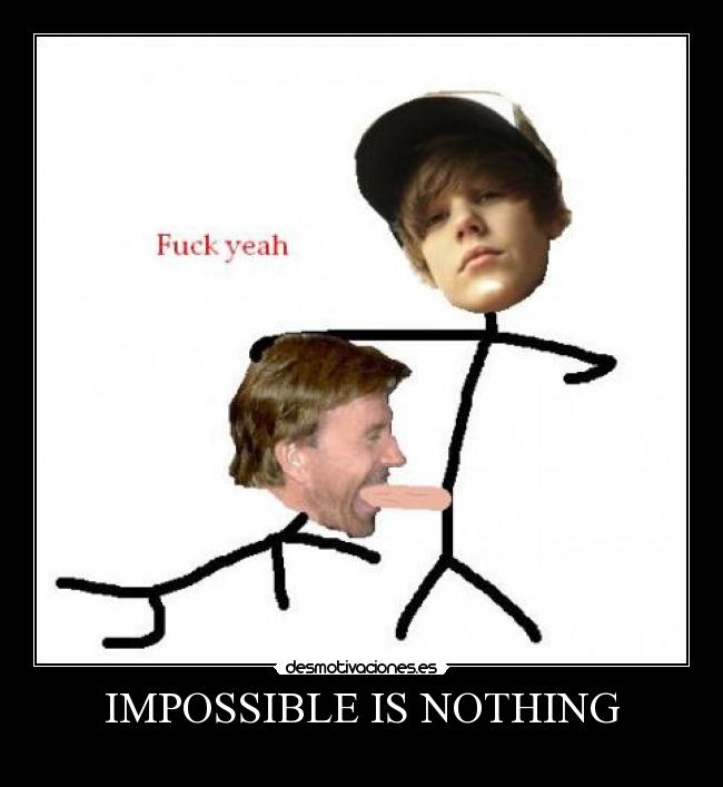 IMPOSSIBLE IS NOTHING - 