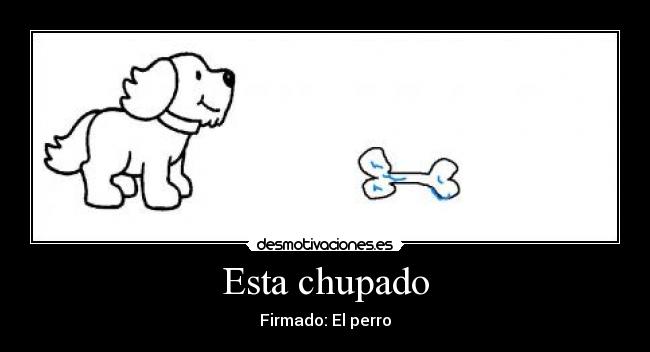 Esta chupado - 