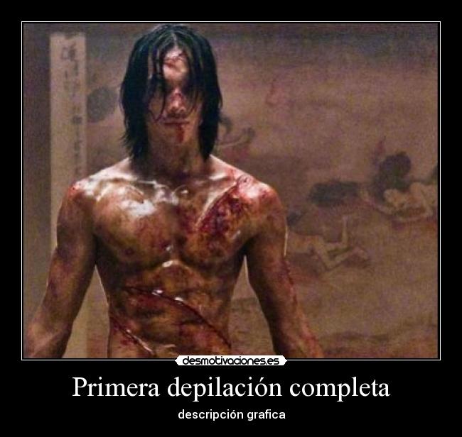 Primera depilación completa -