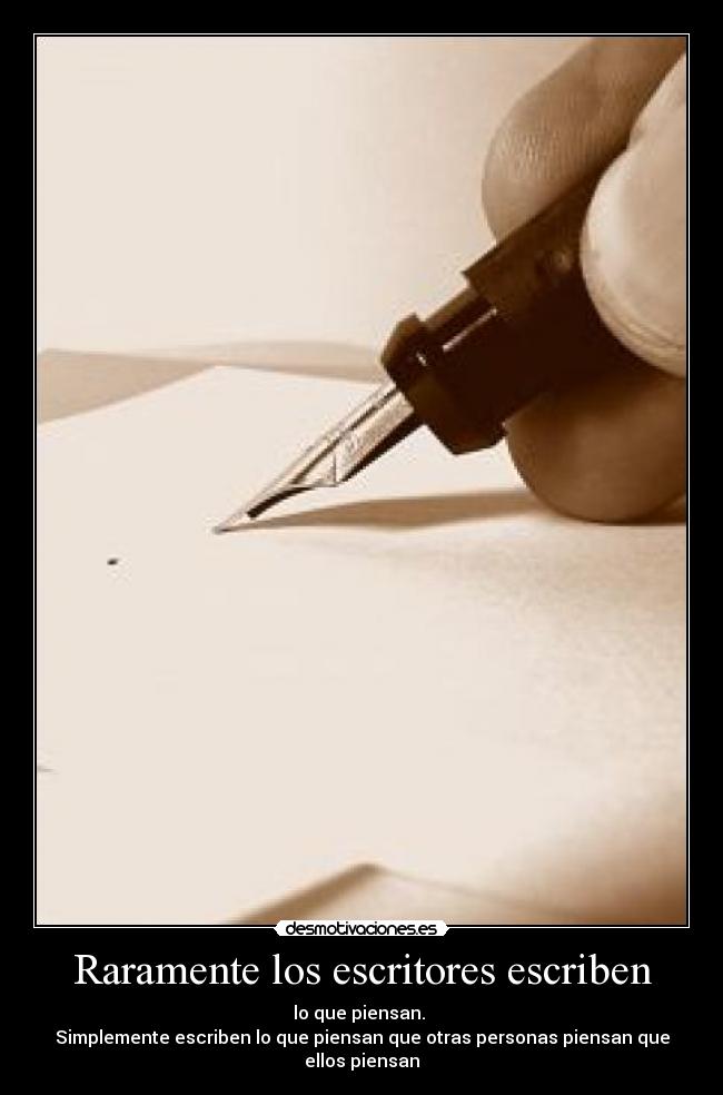 Raramente los escritores escriben - 