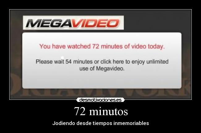 72 minutos - Jodiendo desde tiempos inmemoriables