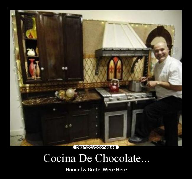 Cocina De Chocolate... - Hansel & Gretel Were Here