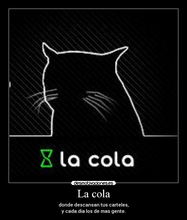 La cola - 