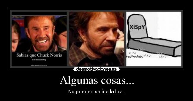 Algunas cosas... - No pueden salir a la luz...