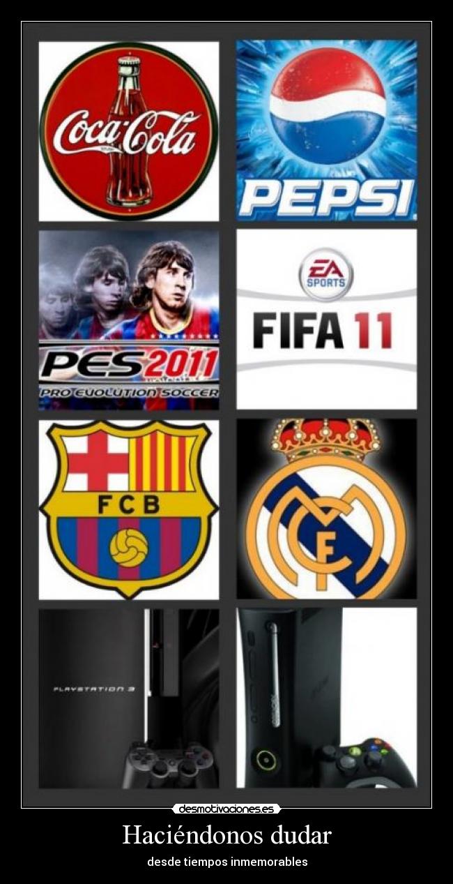 Haciéndonos dudar - desde tiempos inmemorables