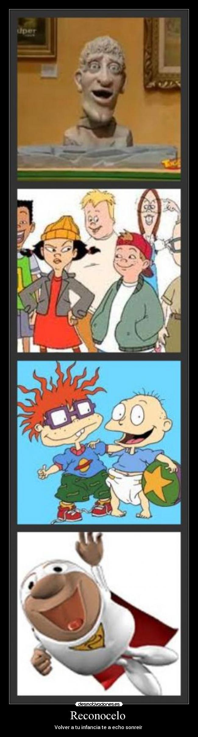 Reconocelo  - Volver a tu infancia te a echo sonreír 