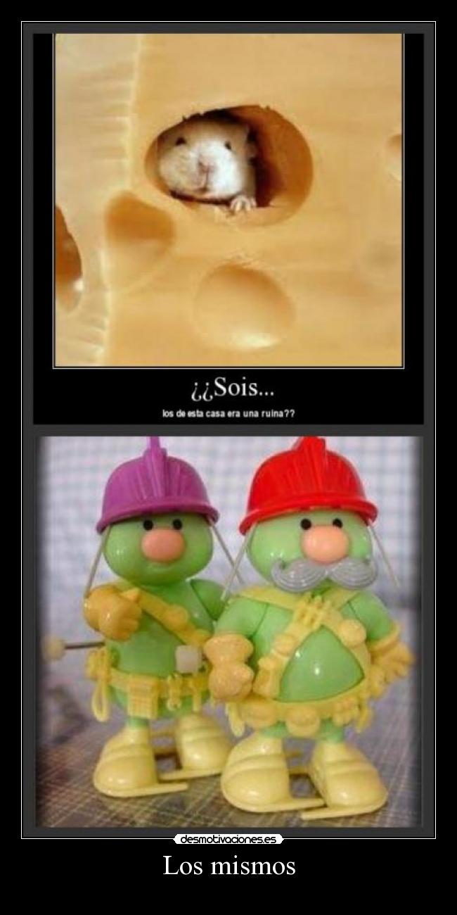 Los mismos -
