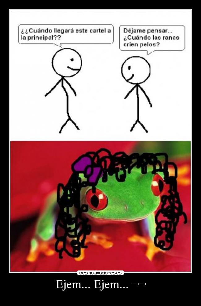 Ejem... Ejem... ¬¬ -