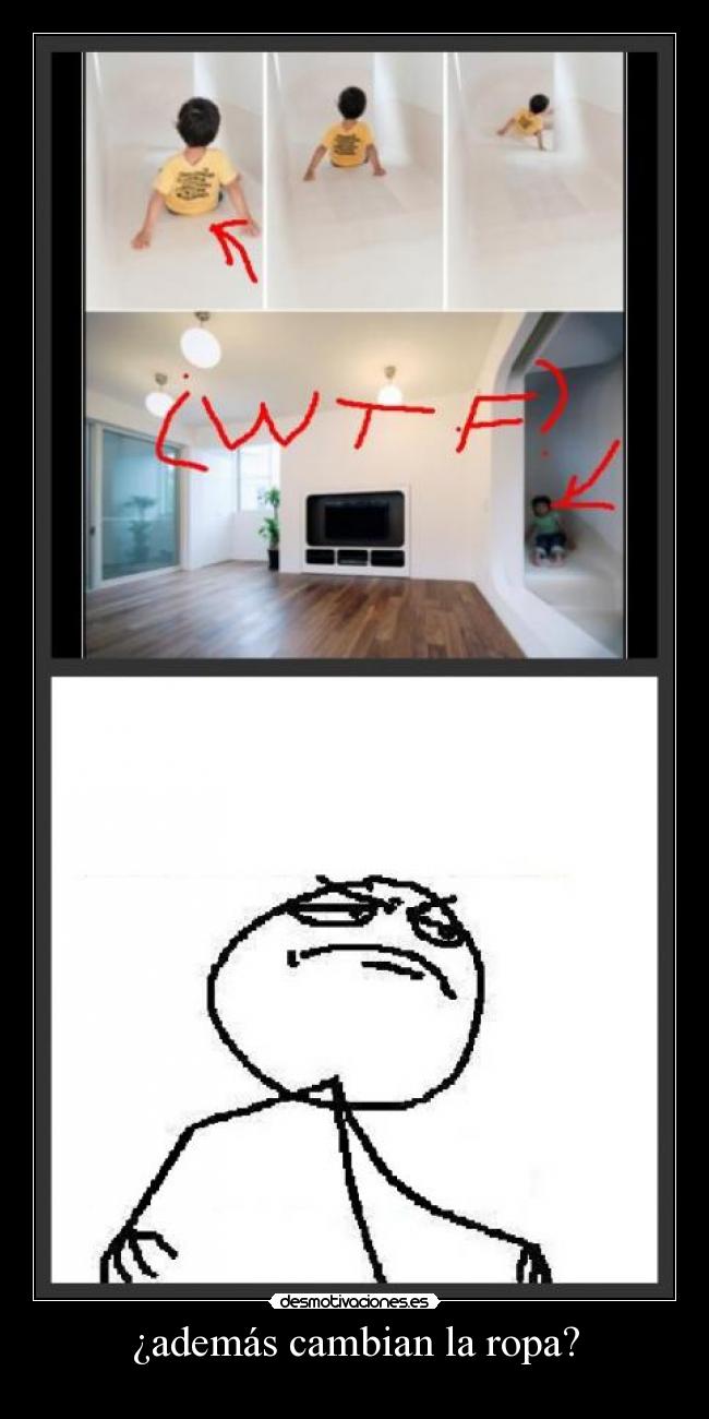 ¿además cambian la ropa? - 