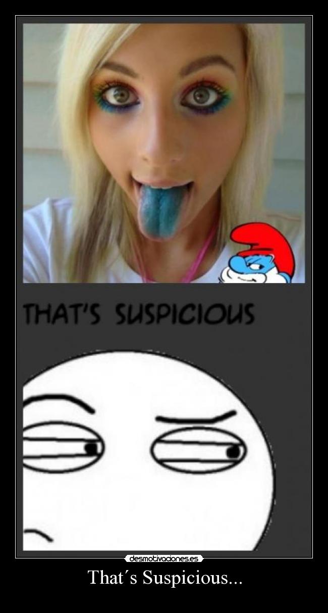 That´s Suspicious... - 