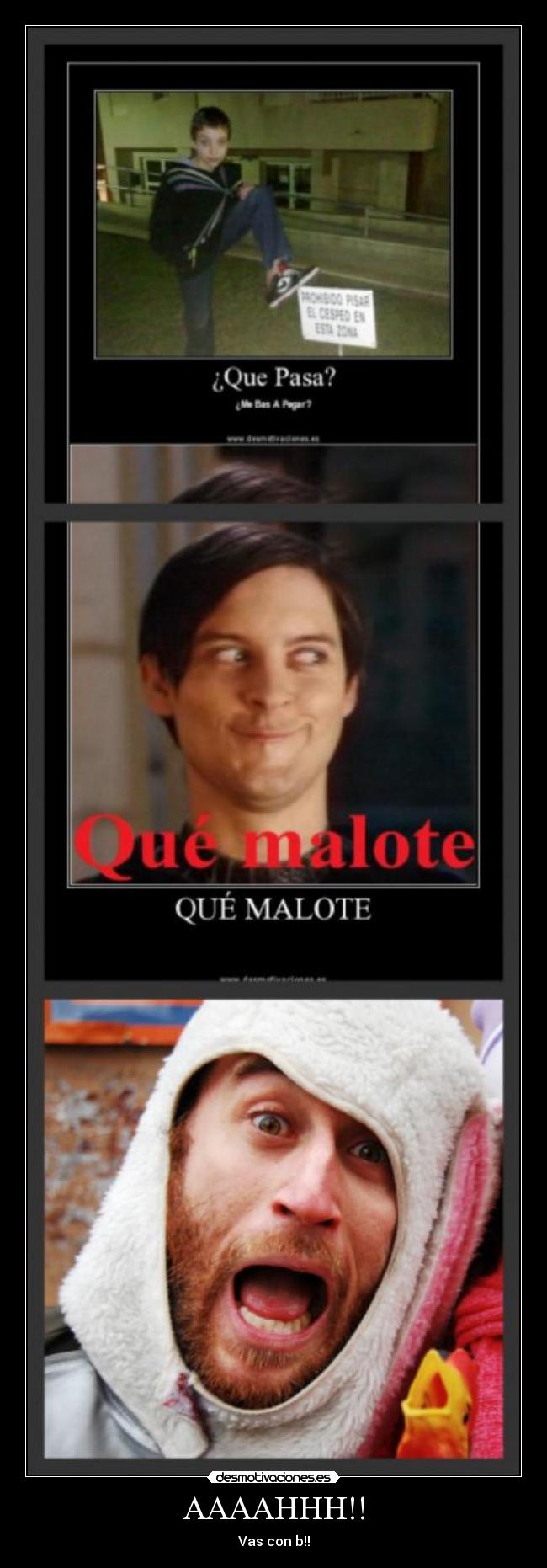 AAAAHHH!! - Vas con b!!