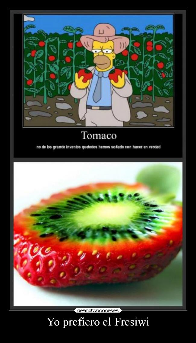 Yo prefiero el Fresiwi -