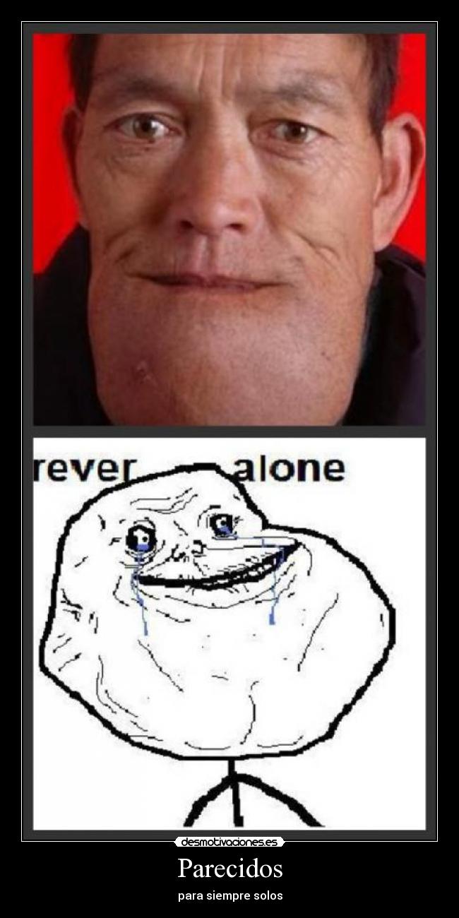 Parecidos - para siempre solos