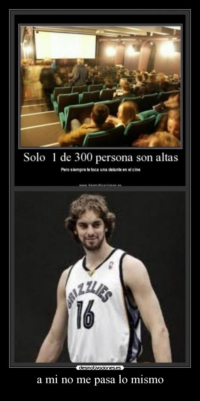 a mi no me pasa lo mismo -