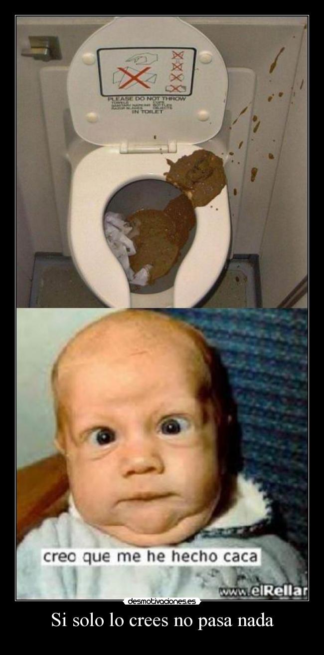 Si solo lo crees no pasa nada -