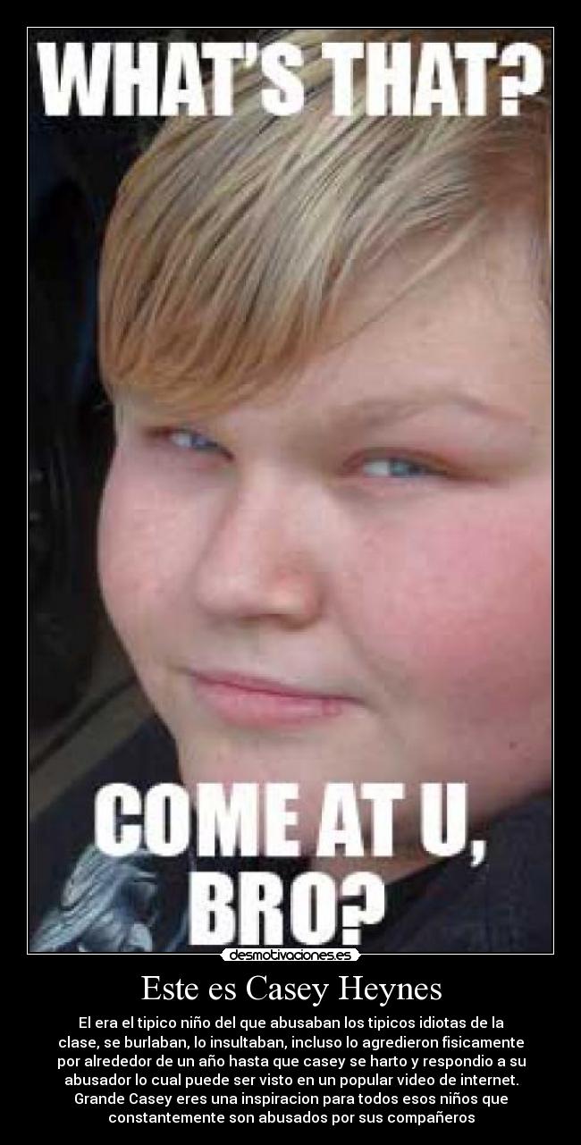 Este es Casey Heynes -