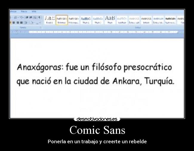 Comic Sans - Ponerla en un trabajo y creerte un rebelde