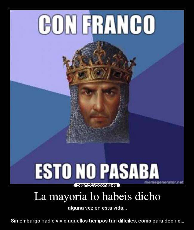 La mayoría lo habeis dicho -