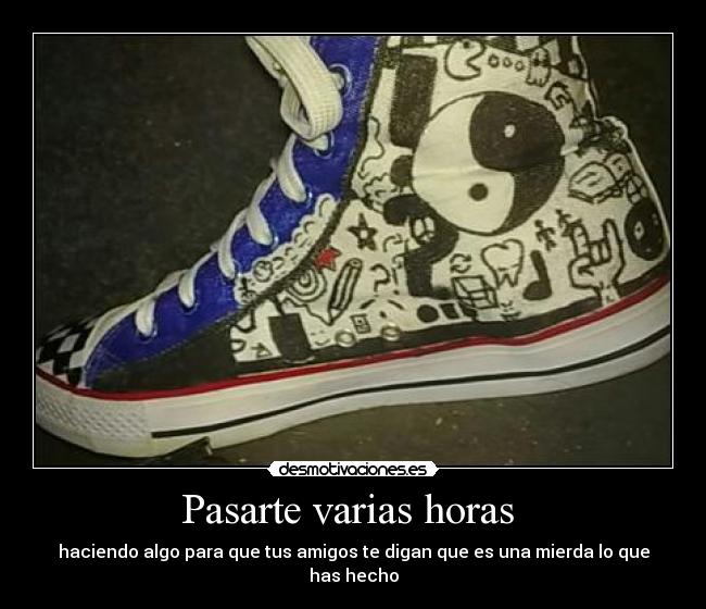 Pasarte varias horas -