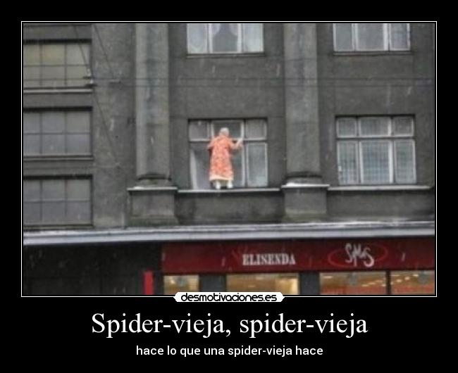 Spider-vieja, spider-vieja - 