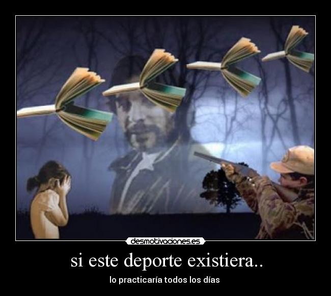 si este deporte existiera.. -