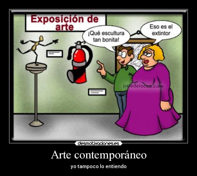 Arte contemporáneo - yo tampoco lo entiendo