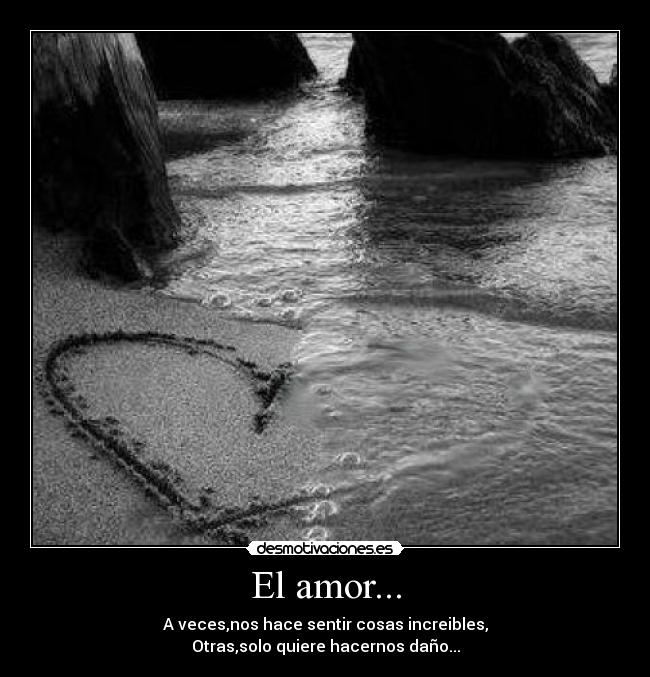 El amor... -