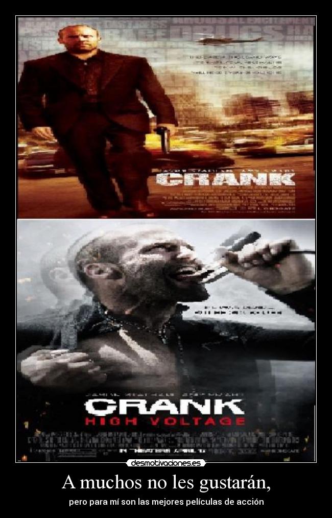 A muchos no les gustarán, - pero para mí son las mejores películas de acción