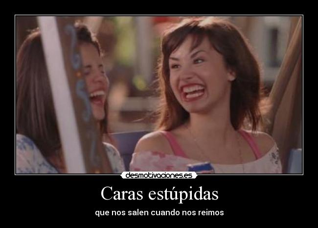 Caras estúpidas - 