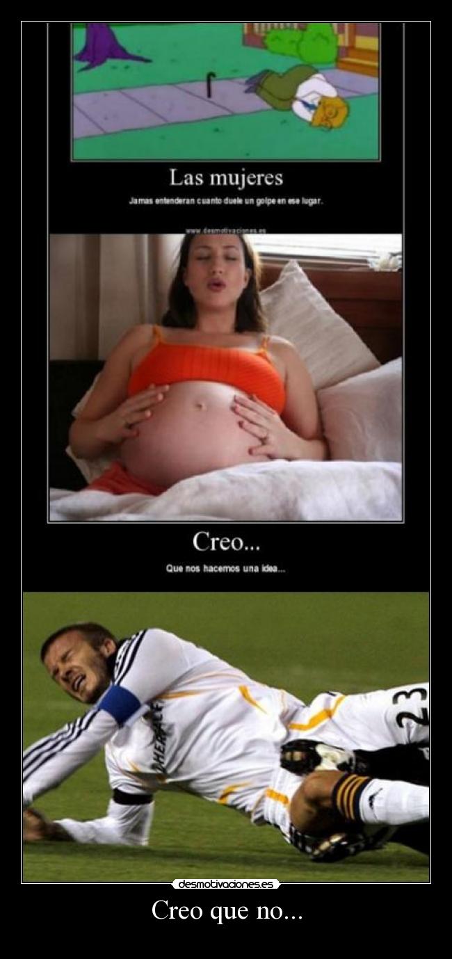 Creo que no... -