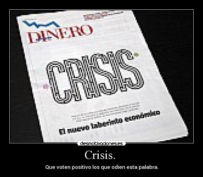 Crisis.  - 