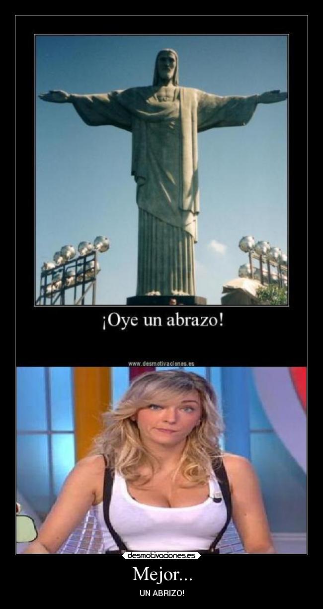 Mejor... - UN ABRIZO!