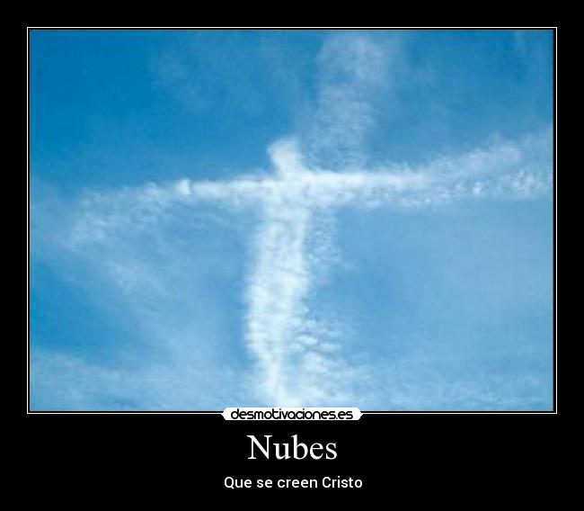 Nubes - Que se creen Cristo