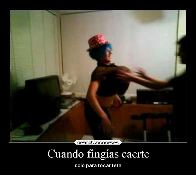 Cuando fingías caerte -