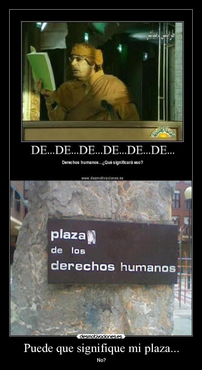 Puede que signifique mi plaza... - No?