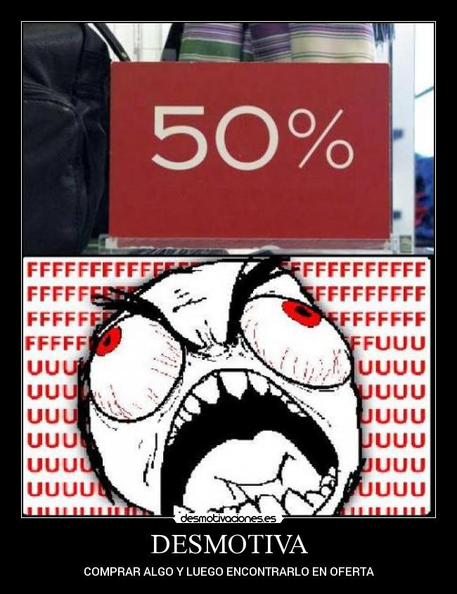 DESMOTIVA - COMPRAR ALGO Y LUEGO ENCONTRARLO EN OFERTA
