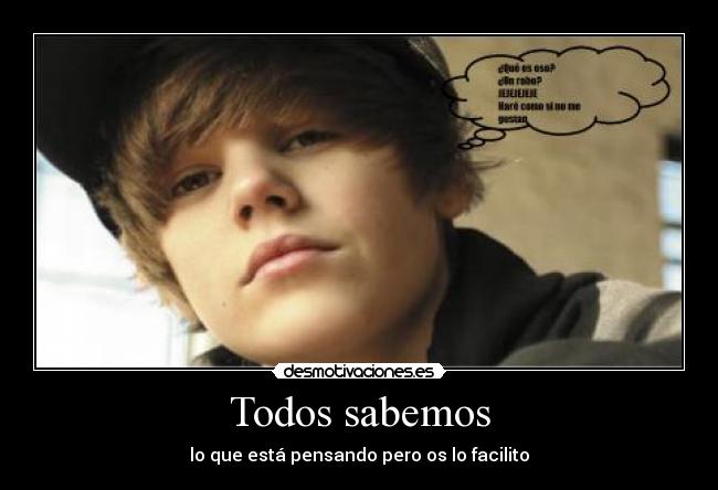 Todos sabemos - lo que está pensando pero os lo facilito
