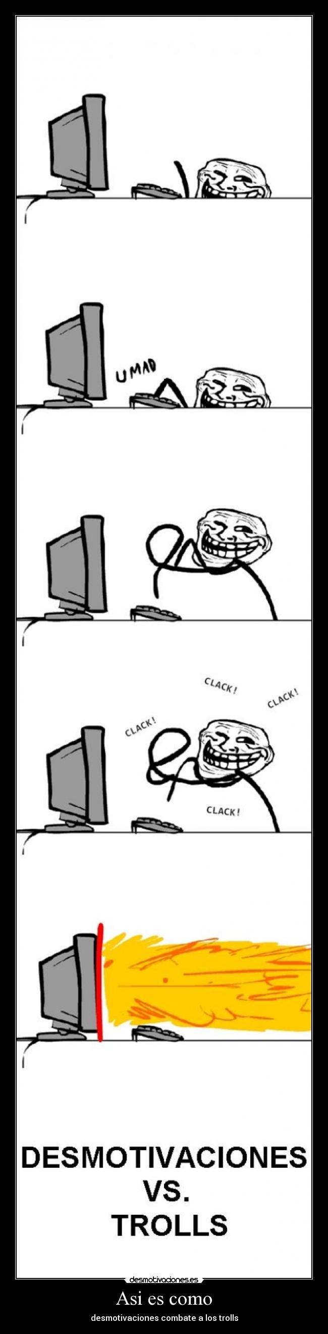 Asi es como - desmotivaciones combate a los trolls