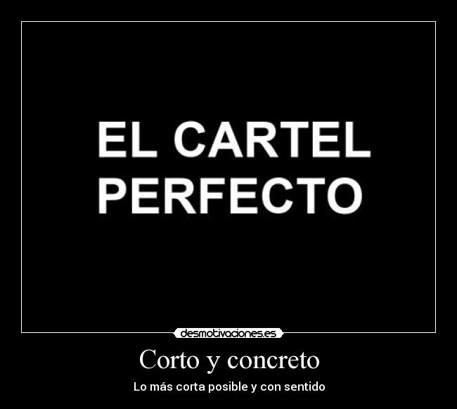 Corto y concreto - 