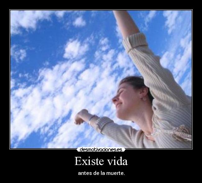 Existe vida -