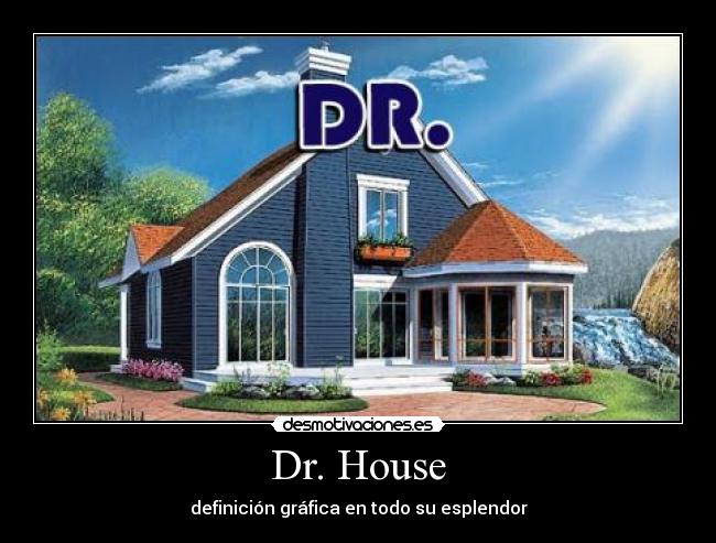 Dr. House -