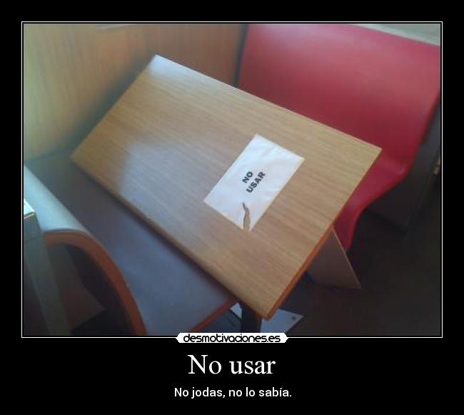 No usar -
