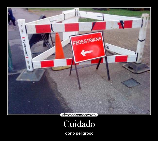 Cuidado - cono peligroso