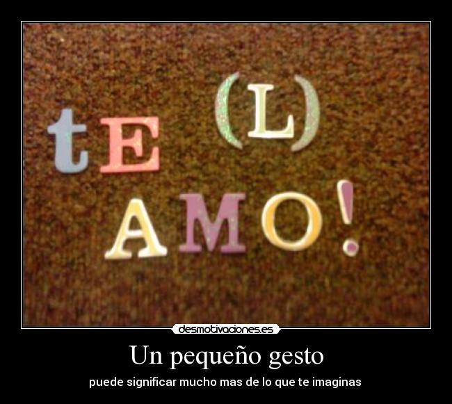 Un pequeño gesto - puede significar mucho mas de lo que te imaginas