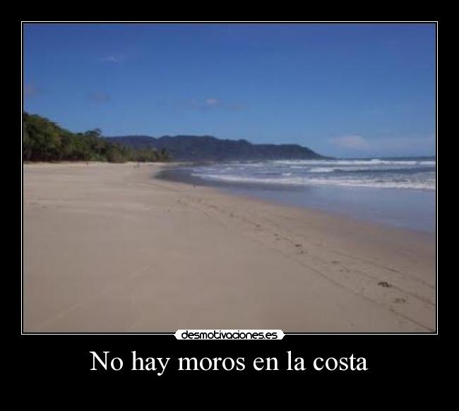No hay moros en la costa -
